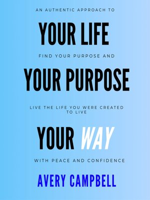 cover image of Your Life, Your Way, Your Purpose